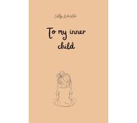 To my inner child: questions for your inner child, old wounds & everything you still carry inside