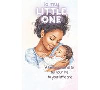To my Little One: A healing journal