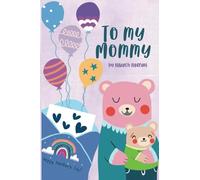 To My Mommy | Happy Mother's Day!: Mother's Day Gift - A sweet letter of love from child to mom