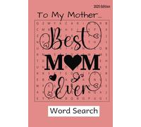 To My Mother Word Search: To My Mother: Word Search with Easy To Read about Mothers, Kindness, Compassion, Family and more | 6x9 inches, 111 Pages, ... for Mothers day, Present for Mom, Step Mom