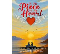 To My Piece of My Heart: Para mi pedazo de corazon