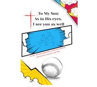 To My Son: As In His Eyes, I See You As Well: A 31-Day Shared Devotional Journal for Parent and Son