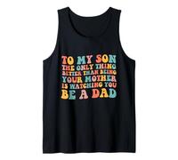 to My Son Being Your Mother Watching You Be Dad Día del Padre Camiseta sin Mangas