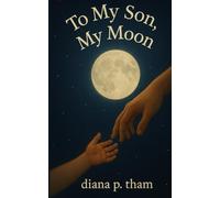 to my son, my moon