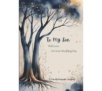 To My Son, with Love, On Your Wedding Day: A guided journal passed on from mother to son to share photos, letters and wisdom on her wedding day |7x10 ... on the first day of the rest of his life