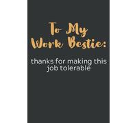 To My Work Bestie - Cute Notebook Gift for Coworker | Employee Appreciation, Thank You, or New Job Gift | Unique Office Gift for Women