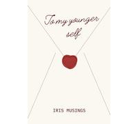 To my younger self: 108 Unspoken letters