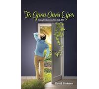 To Open One's Eyes: Untaught Mysteries of the Holy Bible