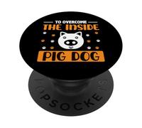 To Overcome The Inside Pig Dog Divertido Denglisch Denglish PopSockets PopGrip Adhesivo