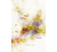 To Place Stars In The Sky: Poems