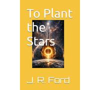 To Plant the Stars: 1 (The Syndicate Series)