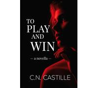 To Play and Win: A Novella