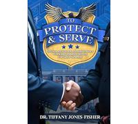 To Protect and Serve: SROs and School Administrators Working Collaboratively for Safer Schools