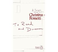 To Read and Dream – Christina Rosetti – Penguin Archive