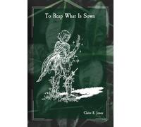 To Reap What Is Sown (The Threads of Destiny)