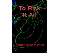 To Risk It All