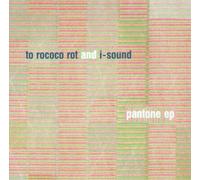 To Rococo Rot - Pantone E.P.