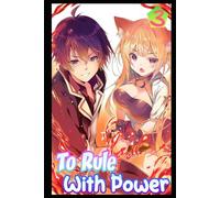 To Rule With Power Ch3: A Monster Harem Progression Fantasy Adventure (Bloodline Of Vengeance)