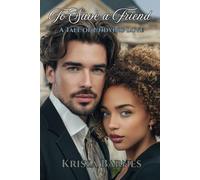 To Save a Friend: A Tale of Undying Love