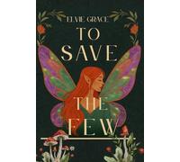 To Save the Few: 1 (The Crownless Realms)