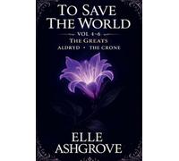 To Save The World Vol. 4-6: 2 (To Save the World Volume Bundles)