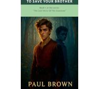 To Save Your Brother: 1 (The Last Heirs of the Sunstone)