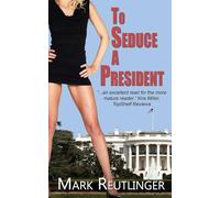 To Seduce a President