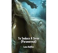 To Seduce A Siren (Paranormal)