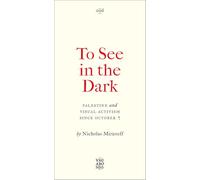 To See In the Dark: Palestine and Visual Activism Since October 7 (Vagabonds)