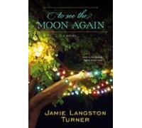 To See The Moon Again (ebook)