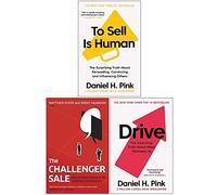 To Sell is Human, The Challenger Sale, Drive The Surprising Truth About What Motivates Us 3 Books Collection Set