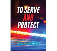 To Serve and Protect