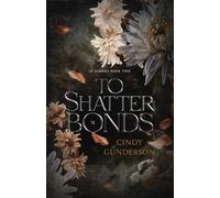 To Shatter Bonds: A fated mates vampire romance. (Le Sombre)