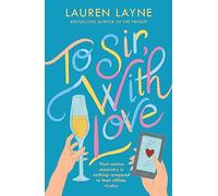 To Sir, With Love: Their online chemistry is nothing compared to their offline rivalry in this sparkling enemies-to-lovers rom-com!