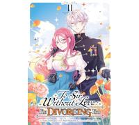 To Sir, Without Love: I'm Divorcing You, Vol. 2 (manga) (To Sir, Without Love: I'm Divorcing You Manga)