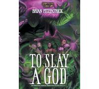 To Slay a God: A Black Ballad novel: 10 (Chronicles of the Crossing)