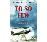 To So Few: A Novel of the Battle of Britain (1) (Harry Rose Novel)