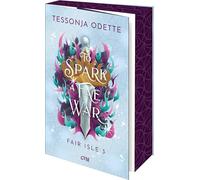 To Spark a Fae War - Fair Isle 3: Das spannende Finale der Romantasy-Reihe: voller Magie, Verrat, knisternder Romance