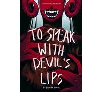 To Speak With Devil's Lips