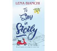 To Stay in Sicily: A Slow Burn Italian Romance (Love in Translation)