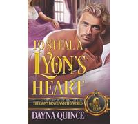 To Steal a Lyon’s Heart: The Lyon's Den Connected World