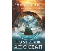 To Stream an Ocean: Arts of Substance - Novel 3