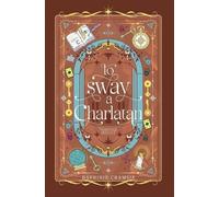 To Sway A Charlatan