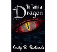 To Tame A Dragon