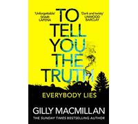 To Tell You the Truth: A twisty thriller that’s impossible to put down