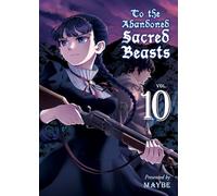 To the Abandoned Sacred Beasts 10
