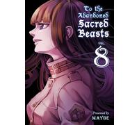 To the Abandoned Sacred Beasts 8