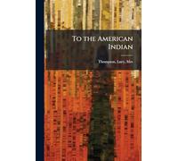 To the American Indian