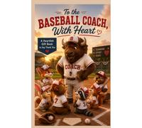 To the Baseball Coach, With Heart: A Heartfelt Gift Book to Say Thank You (Heart of the Job Series)