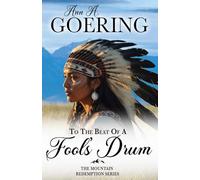 To The Beat of A Fool's Drum: A Historical Christian Romance (The Mountain Redemption Series)